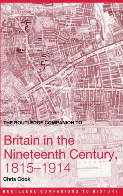 The Routledge Companion to Britain in the Nineteenth Century, 1815-1914