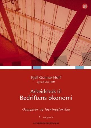 Arbeidsbok til Bedriftens økonomi : oppgaver og løsningsforslag