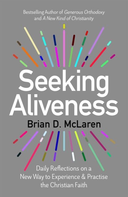Seeking Aliveness : Daily Reflections on a New Way to Experience and Practise the Christian Faith