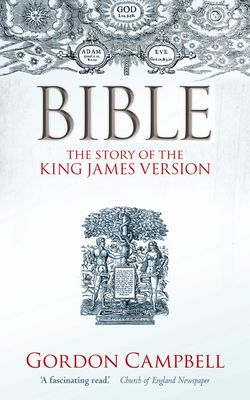 Bible : The Story of the King James Version
