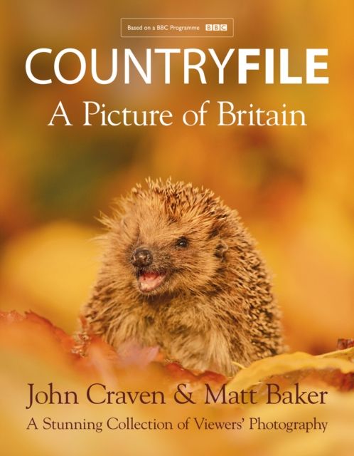 Countryfile – A Picture of Britain : A Stunning Collection of Viewers’ Photography