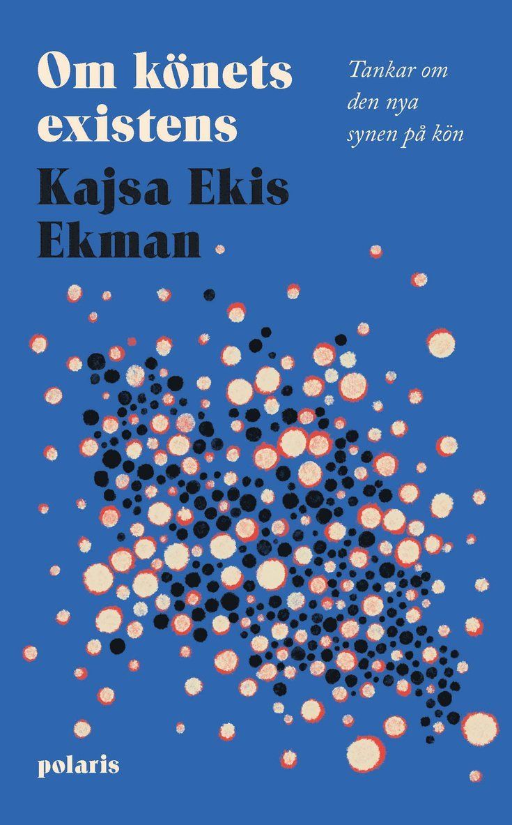 Om könets existens : - tankar om den nya synen på kön