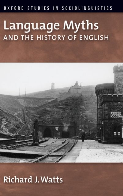Language Myths and the History of English