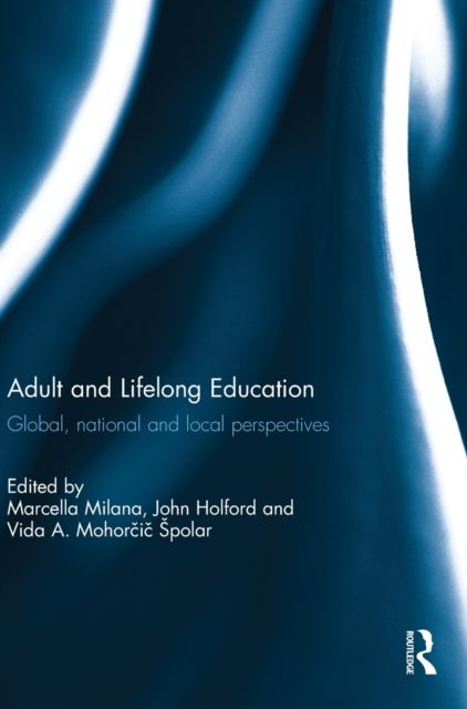 Adult and Lifelong Education : Global, national and local perspectives