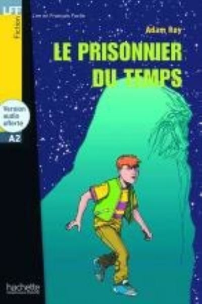 Le prisonnier du temps + audio download - LFF A2