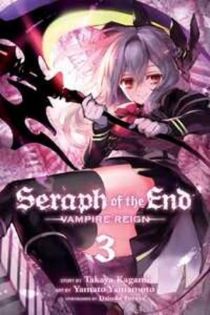Seraph of the end : vampire reign. 3