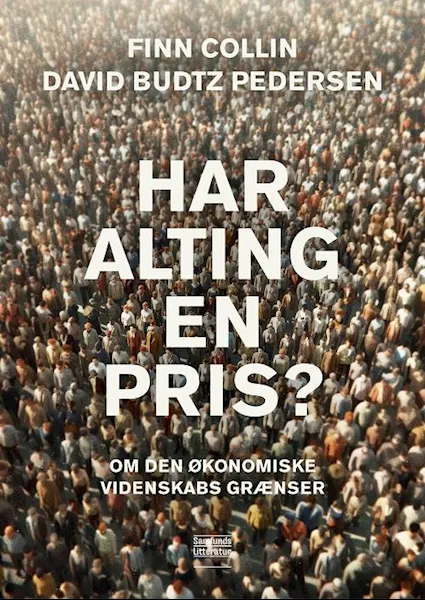 Forsidebilde av Har alting en pris? : om den økonomiske videnskabs grænser