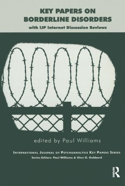 Key Papers on Borderline Disorders : With IJP Internet Discussion Reviews