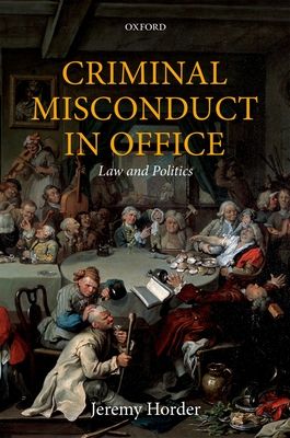 Criminal Misconduct in Office : Law and Politics