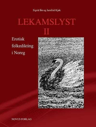 Lekamslyst : erotisk folkedikting i Noreg. II