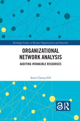 Organizational Network Analysis : Auditing Intangible Resources