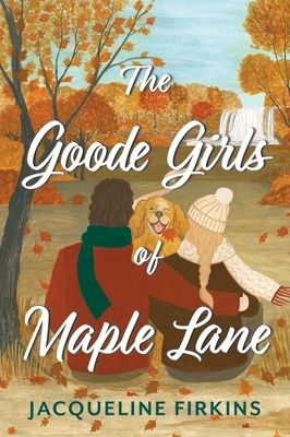 The Goode Girls of Maple Lane : A Novel