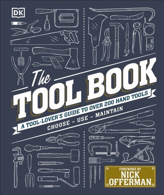 Forsidebilde av The Tool Book : A Tool-Lover's Guide to Over 200 Hand Tools