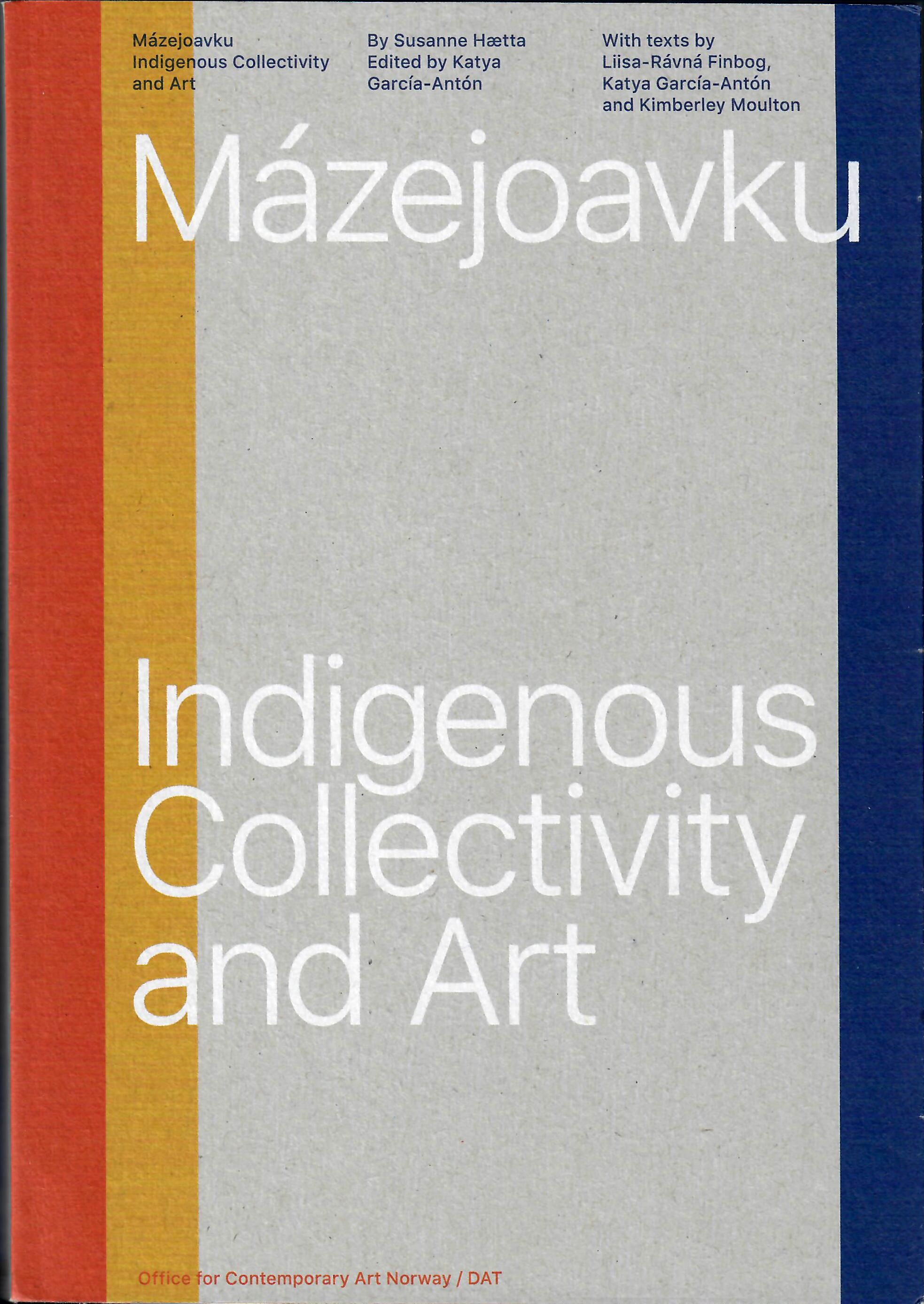 Mázejoavku : indigenous collectivity and art