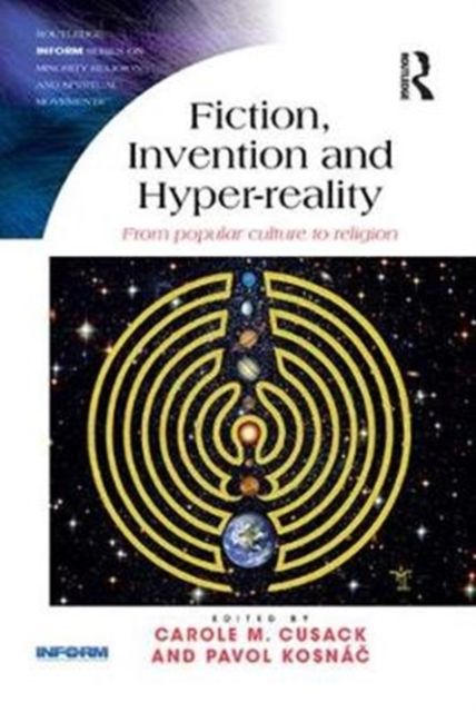 Fiction, Invention and Hyper-reality : From popular culture to religion