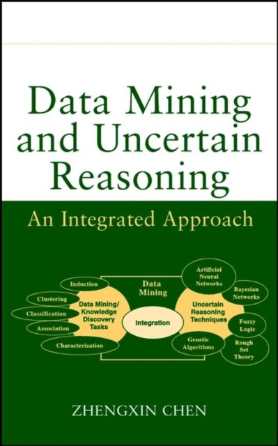 Data Mining and Uncertain Reasoning : An Integrated Approach