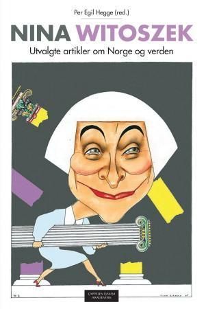 Nina Witoszek : utvalgte artikler om Norge og verden