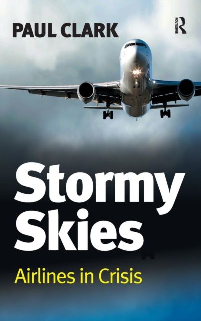 Forsidebilde av Stormy Skies : Airlines in Crisis