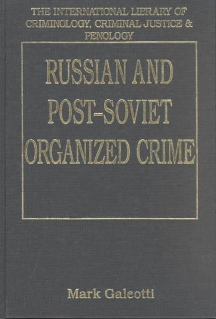 Russian and Post-Soviet Organized Crime