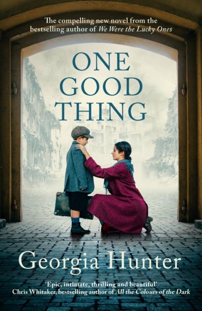 One Good Thing : The compelling new wartime novel from the bestselling author of We Were the Lucky Ones