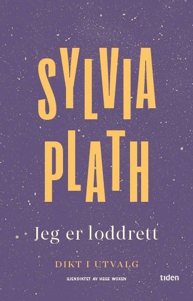Jeg er loddrett : dikt