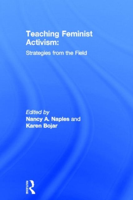 Teaching Feminist Activism : Strategies from the Field