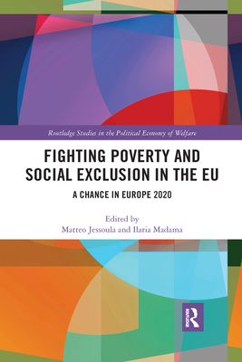 Fighting Poverty and Social Exclusion in the EU : A Chance in Europe 2020