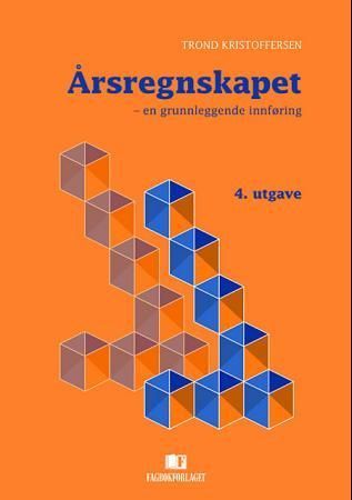 Årsregnskapet : en grunnleggende innføring
