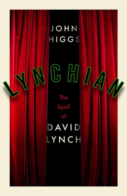 Lynchian : The Spell of David Lynch