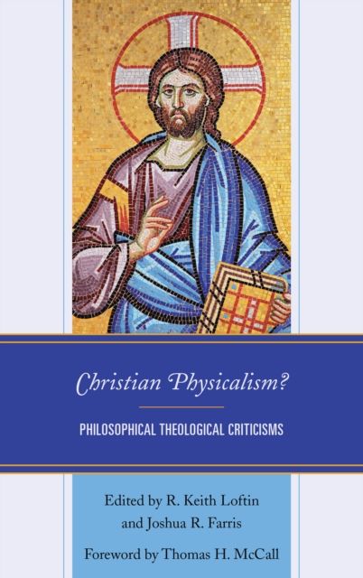 Christian Physicalism? : Philosophical Theological Criticisms