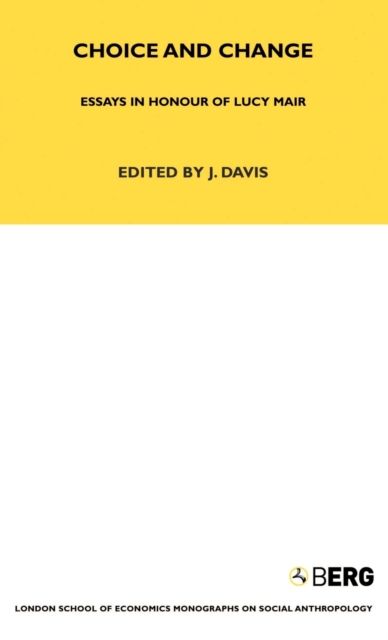 Choice and Change : Essays in Honour of Lucy Mair