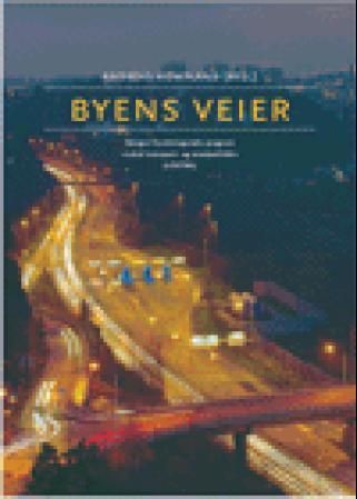 Byens veier : lokal transport- og arealpolitikk