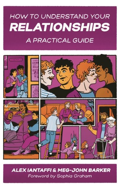 How to Understand Your Relationships : A Practical Guide