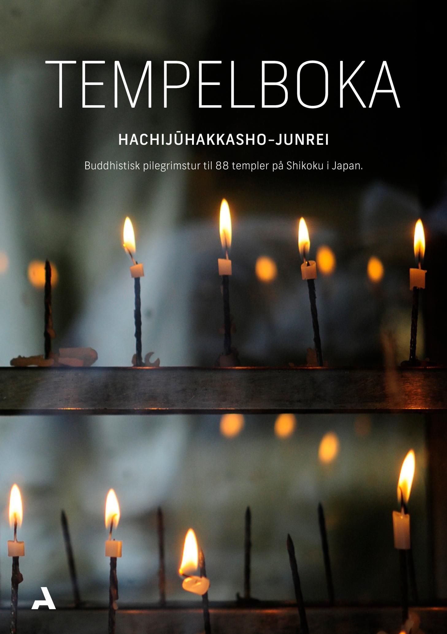 Tempelboka : Hachijῡhakkasho-junrei: buddhistisk pilegrimstur til 88 templer på Shikoku i Japan