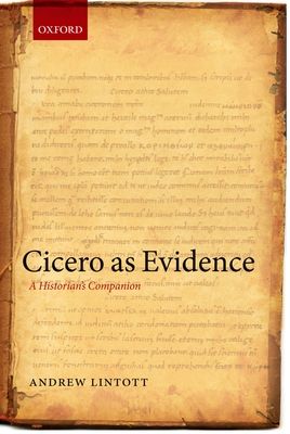 Cicero as Evidence : A Historian's Companion