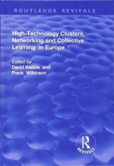 High-technology Clusters, Networking and Collective Learning in Europe