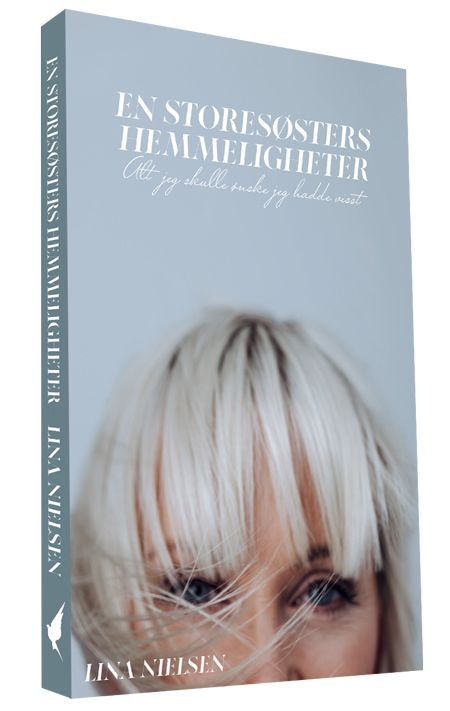 En storesøsters hemmeligheter : alt jeg skulle ønske jeg hadde visst