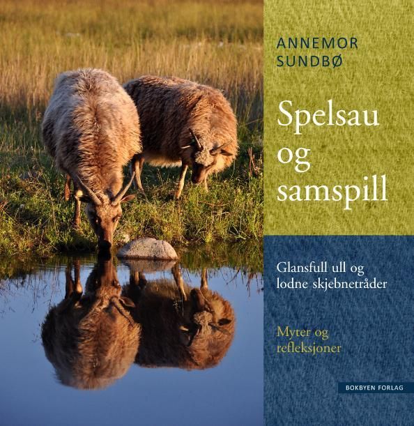 Forsidebilde av Spelsau og samspill : glansfull ull og lodne skjebnetråder : myter og refleksjoner