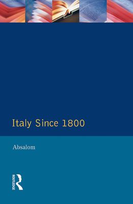 Italy Since 1800 : A Nation in the Balance?