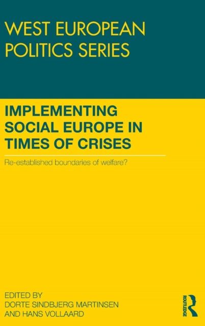 Implementing Social Europe in Times of Crises : Re-established Boundaries of Welfare?