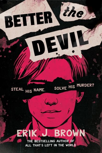 Forsidebilde av Better The Devil : Dark queer YA thriller from the bestselling author of All That's Left in the World