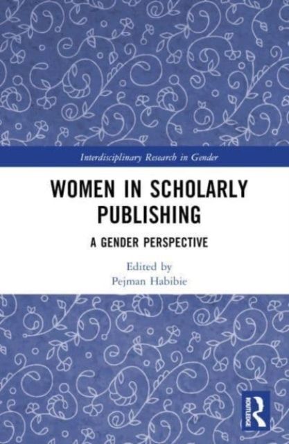 Women in Scholarly Publishing : A Gender Perspective
