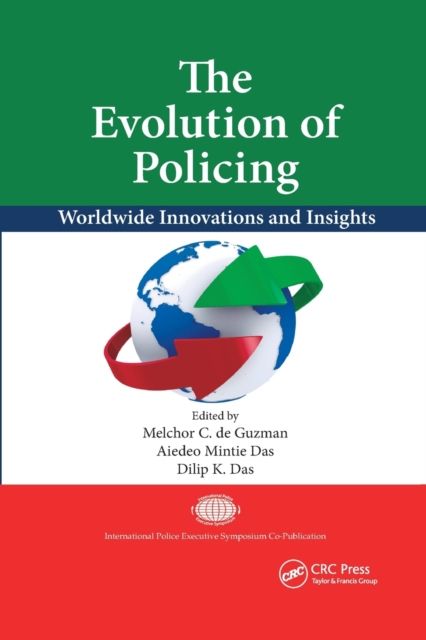 The Evolution of Policing : Worldwide Innovations and Insights