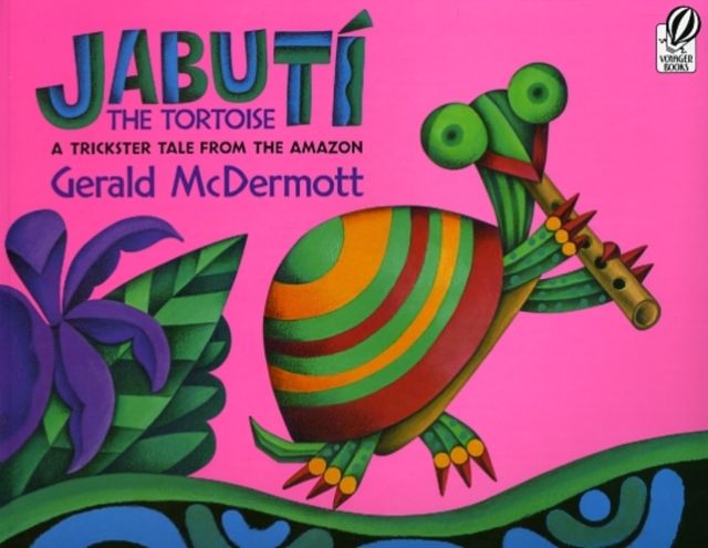 Jabuti the Tortoise : A Trickster Tale from the Amazon
