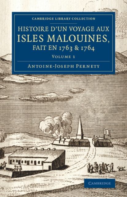 Histoire d'un voyage aux isles Malouines, fait en 1763 & 1764 : Avec des observations sur le detroit de Magellan, et sur les Patagons