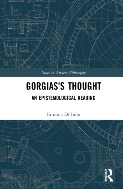 Gorgias's Thought : An Epistemological Reading