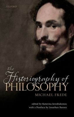The Historiography of Philosophy : with a Postface by Jonathan Barnes
