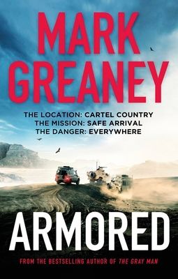 Armored : The thrilling new action series from the author of The Gray Man
