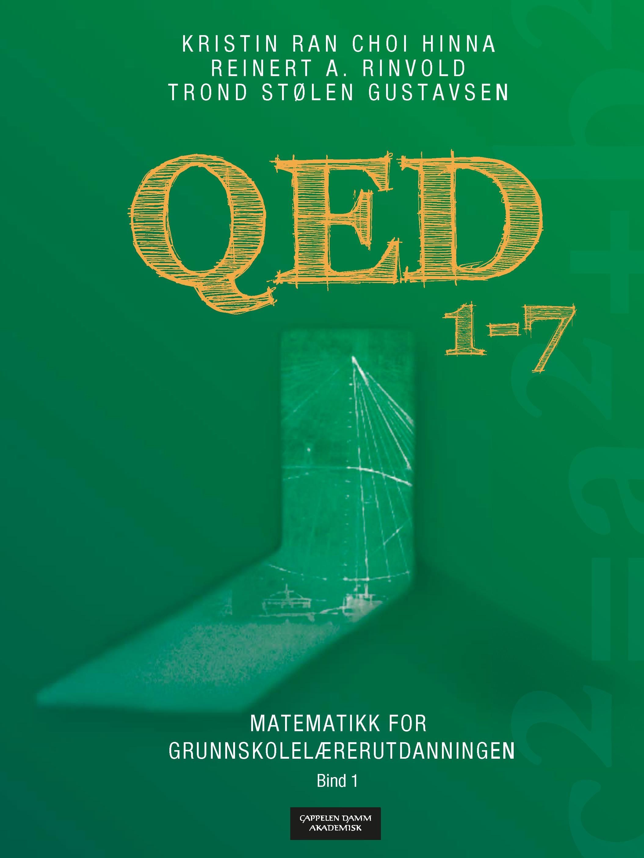 QED 1-7 : matematikk for grunnskolelærerutdanningen. Bind 1