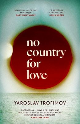 No Country for Love : Heartbreaking and compelling World War 2 fiction